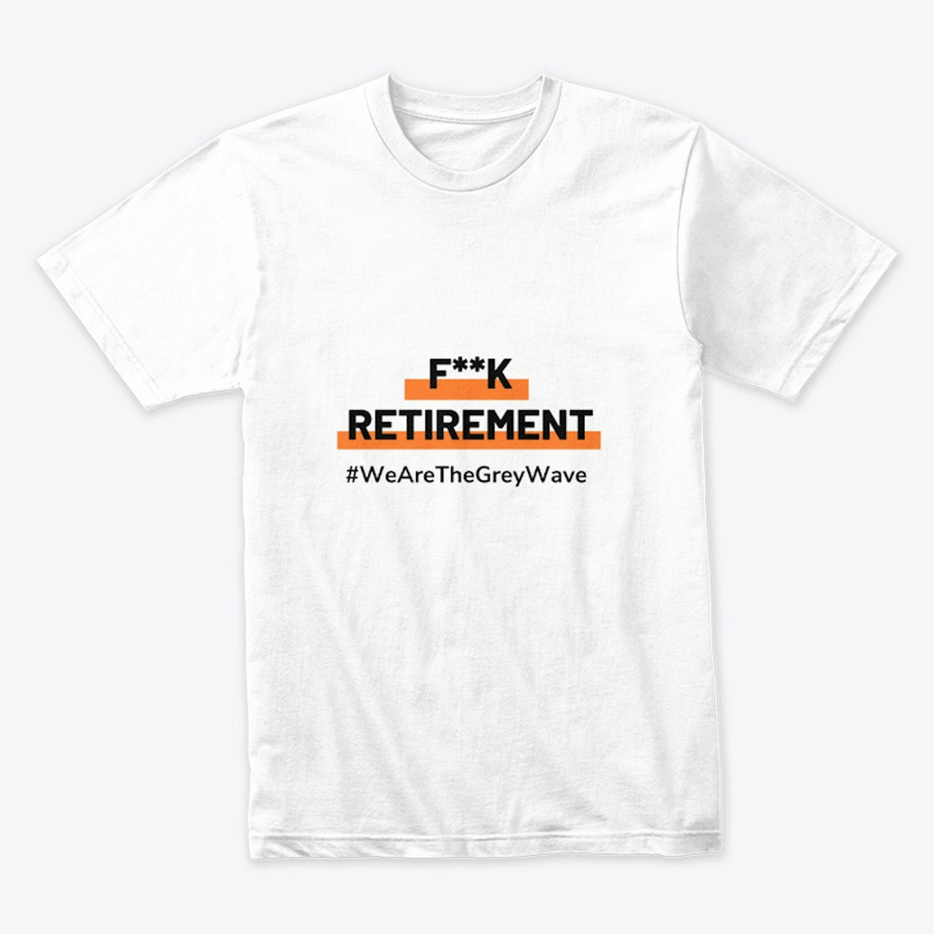F**k Retirement 